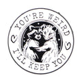 Opossum & Raccoon Enamel Pin YOU’RE WEIRD Brooch Pines Lapel Pins Round Badge Clothing Accessories Funny Jewelry
