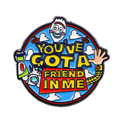 ’You’ve Got A New Friend in me’ Enamel Pin 1
